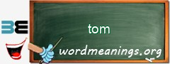 WordMeaning blackboard for tom